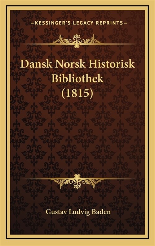 Dansk Norsk Historisk Bibliothek (1815) (Hardcover)