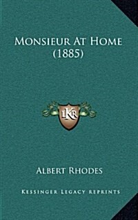 Monsieur at Home (1885) (Hardcover)