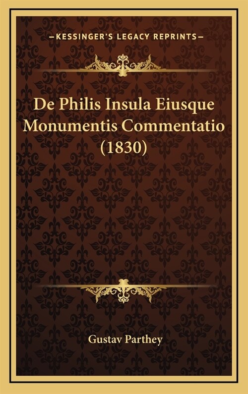 de Philis Insula Eiusque Monumentis Commentatio (1830) (Hardcover)