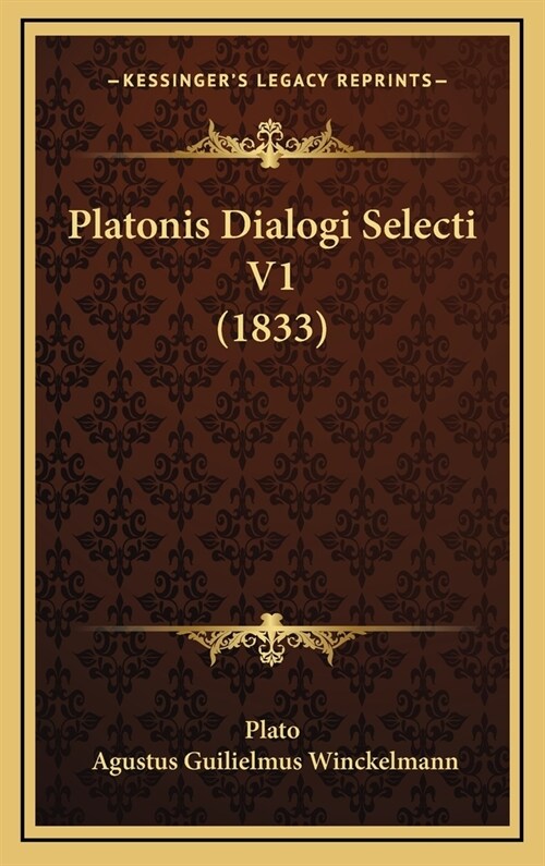 Platonis Dialogi Selecti V1 (1833) (Hardcover)