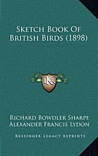 Sketch Book of British Birds (1898) (Hardcover)