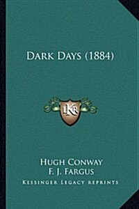 Dark Days (1884) (Hardcover)