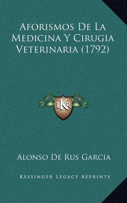 Aforismos de La Medicina y Cirugia Veterinaria (1792) (Hardcover)