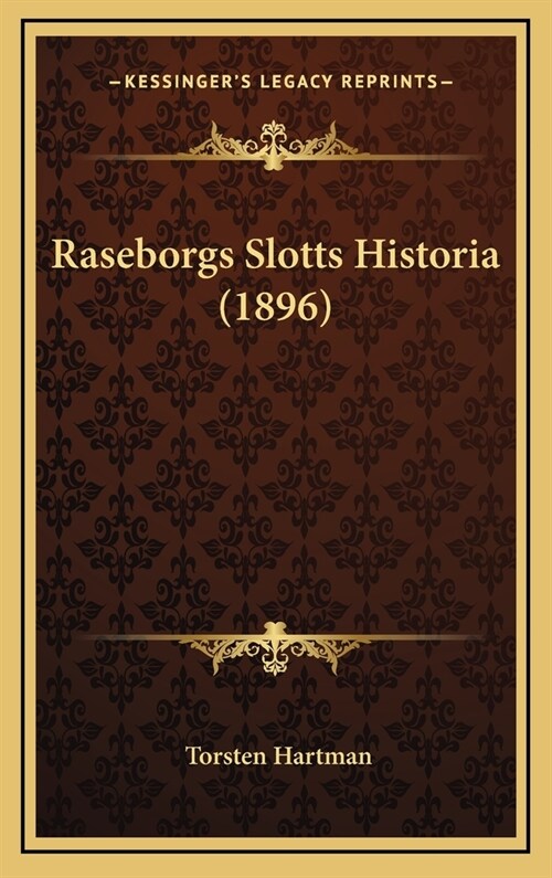 Raseborgs Slotts Historia (1896) (Hardcover)