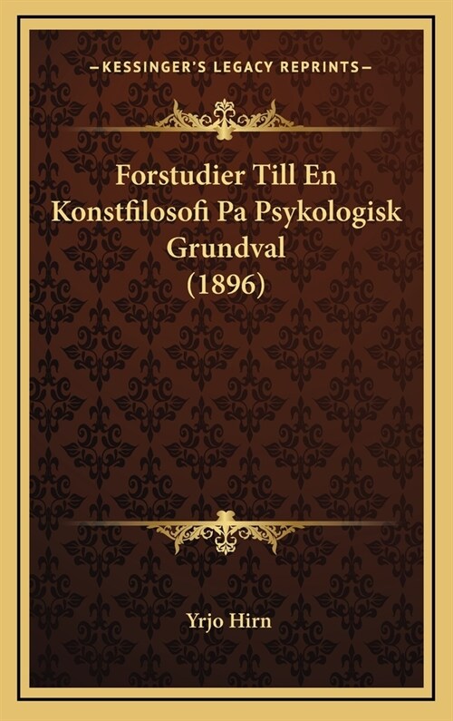 Forstudier Till En Konstfilosofi Pa Psykologisk Grundval (1896) (Hardcover)