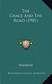 The Chace and the Road (1901) (Hardcover)