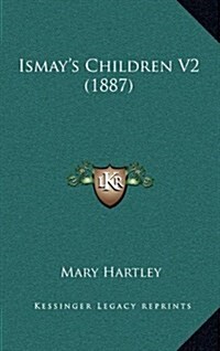 Ismays Children V2 (1887) (Hardcover)