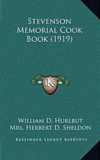 Stevenson Memorial Cook Book (1919) (Hardcover)