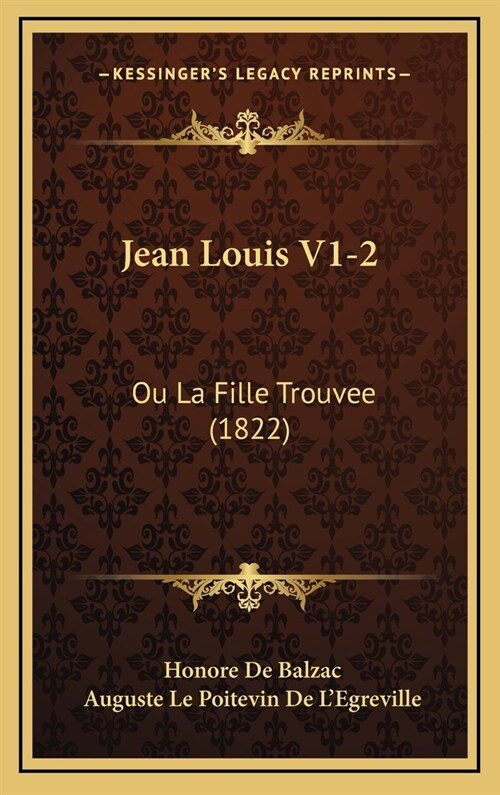 Jean Louis V1-2: Ou La Fille Trouvee (1822) (Hardcover)