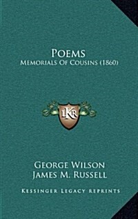 Poems: Memorials of Cousins (1860) (Hardcover)