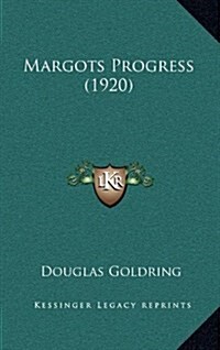 Margots Progress (1920) (Hardcover)