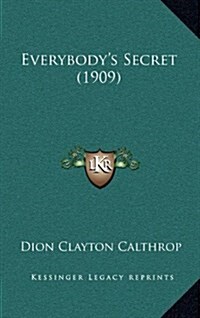 Everybodys Secret (1909) (Hardcover)