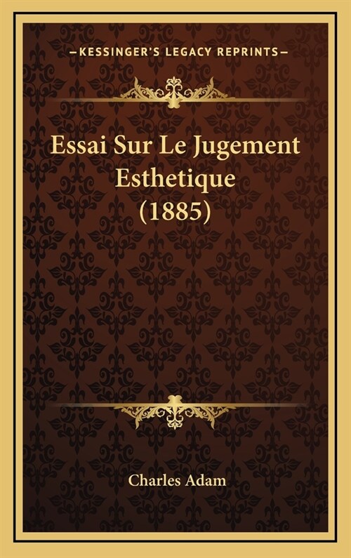 Essai Sur Le Jugement Esthetique (1885) (Hardcover)