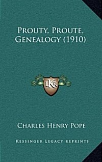 Prouty, Proute, Genealogy (1910) (Hardcover)