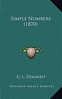 Simple Numbers (1870) (Hardcover)