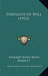Strength of Will (1915) (Hardcover)