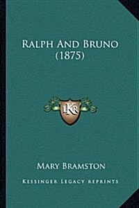 Ralph and Bruno (1875) (Hardcover)