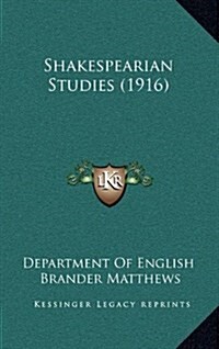 Shakespearian Studies (1916) (Hardcover)