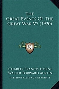 The Great Events of the Great War V7 (1920) (Hardcover)