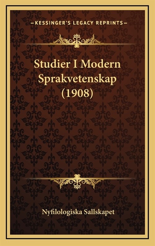Studier I Modern Sprakvetenskap (1908) (Hardcover)