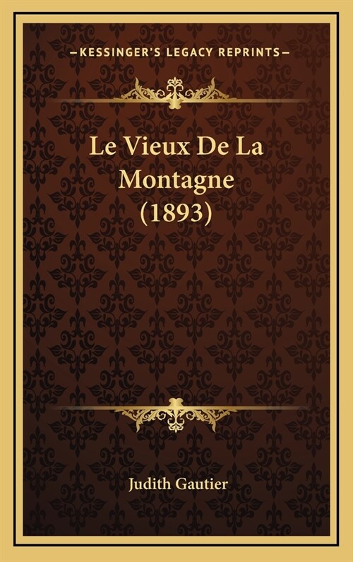 Le Vieux de La Montagne (1893) (Hardcover)