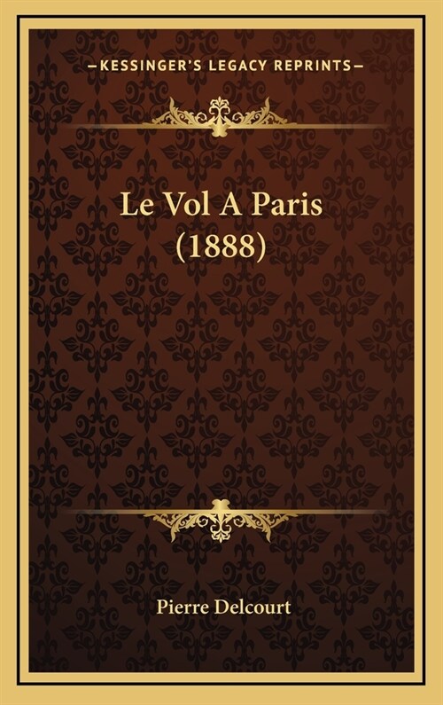 Le Vol a Paris (1888) (Hardcover)