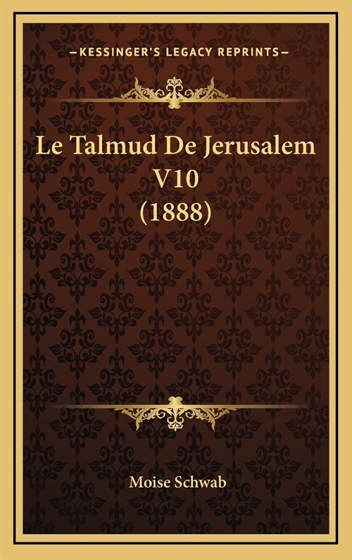 Le Talmud de Jerusalem V10 (1888) (Hardcover)