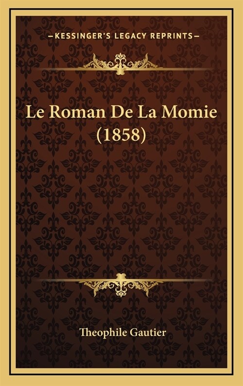Le Roman de La Momie (1858) (Hardcover)