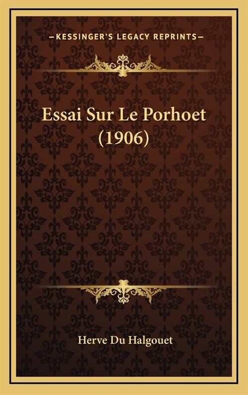 Essai Sur Le Porhoet (1906) (Hardcover)
