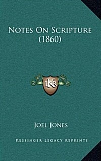 Notes on Scripture (1860) (Hardcover)