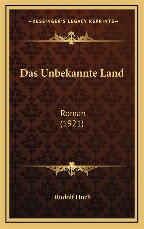 Das Unbekannte Land: Roman (1921) (Hardcover)