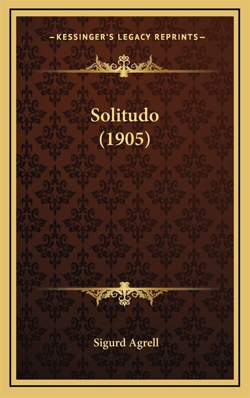 Solitudo (1905) (Hardcover)