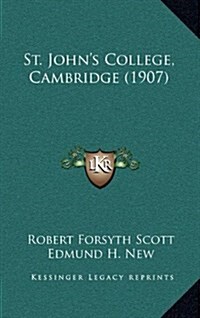 St. Johns College, Cambridge (1907) (Hardcover)