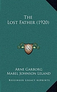 The Lost Father (1920) (Hardcover)