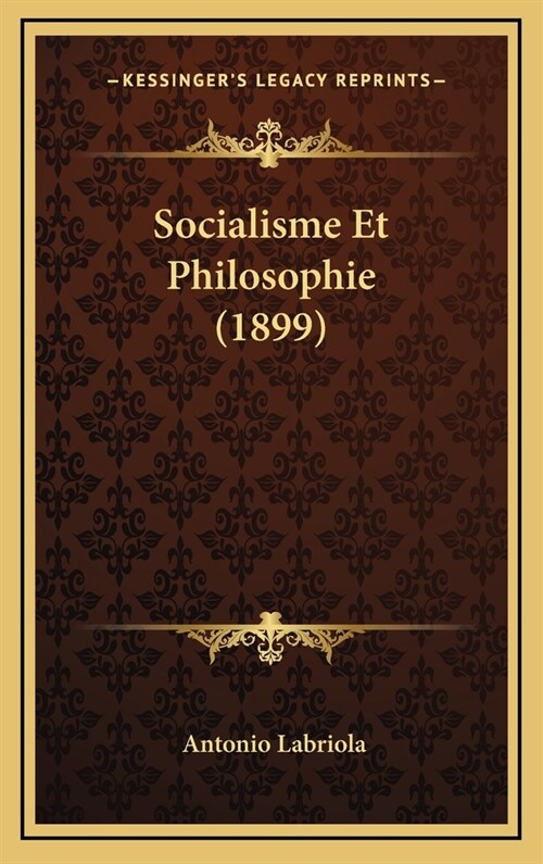 Socialisme Et Philosophie (1899) (Hardcover)