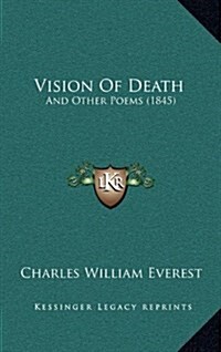 Vision of Death: And Other Poems (1845) (Hardcover)