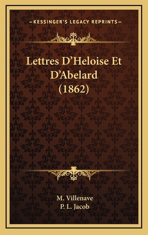 Lettres DHeloise Et DAbelard (1862) (Hardcover)