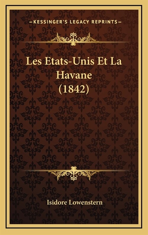 Les Etats-Unis Et La Havane (1842) (Hardcover)
