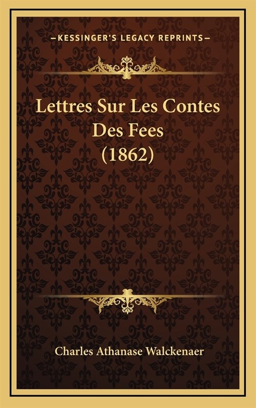 Lettres Sur Les Contes Des Fees (1862) (Hardcover)