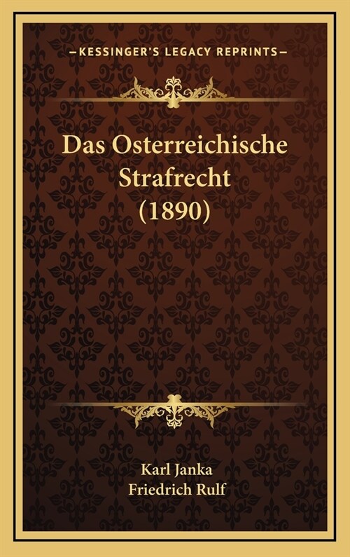 Das Osterreichische Strafrecht (1890) (Hardcover)