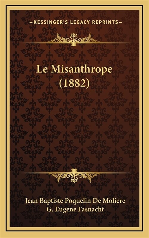 Le Misanthrope (1882) (Hardcover)