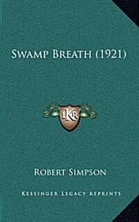 Swamp Breath (1921) (Hardcover)
