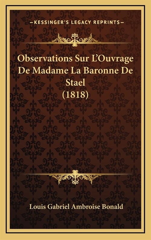Observations Sur LOuvrage de Madame La Baronne de Stael (1818) (Hardcover)