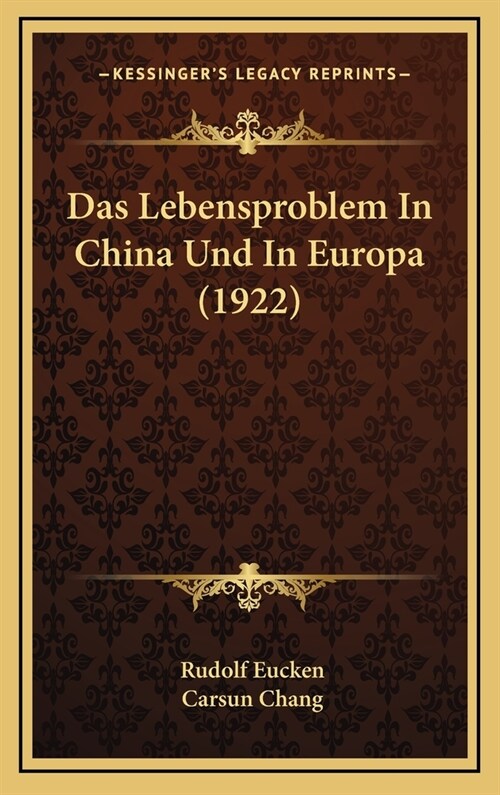 Das Lebensproblem in China Und in Europa (1922) (Hardcover)