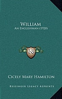 William: An Englishman (1920) (Hardcover)