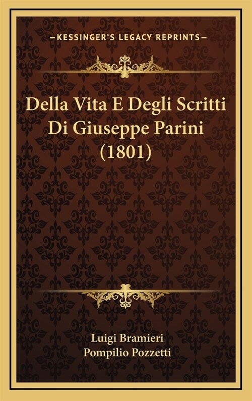 Della Vita E Degli Scritti Di Giuseppe Parini (1801) (Hardcover)