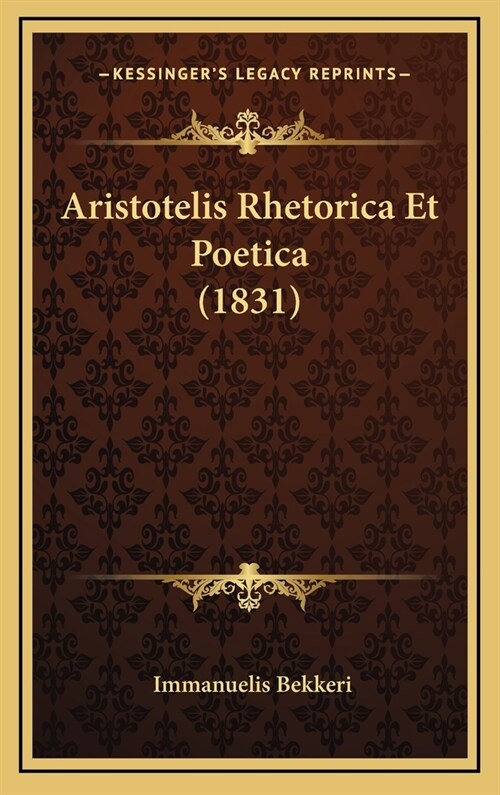 Aristotelis Rhetorica Et Poetica (1831) (Hardcover)