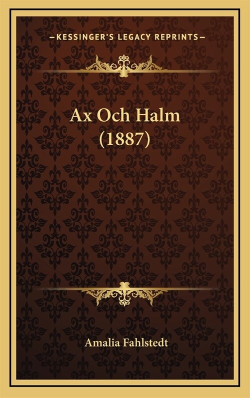 Ax Och Halm (1887) (Hardcover)