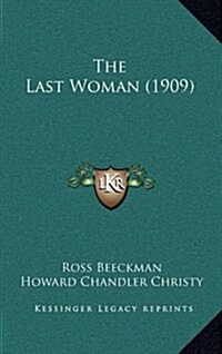 The Last Woman (1909) (Hardcover)