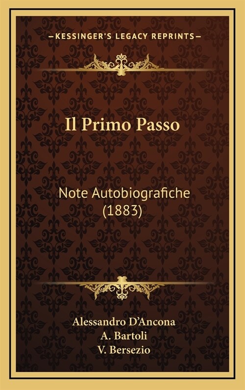 Il Primo Passo: Note Autobiografiche (1883) (Hardcover)